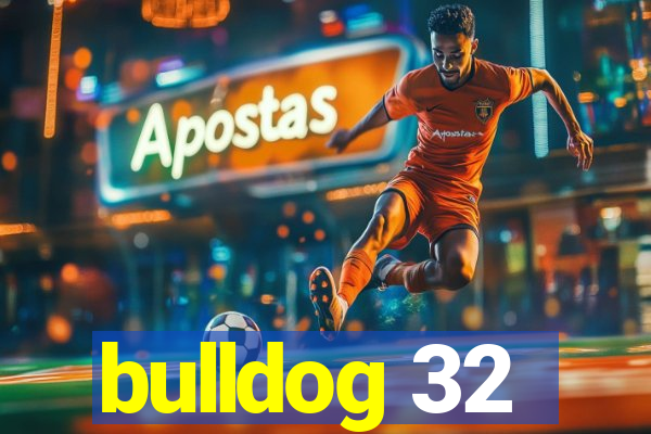 bulldog 32